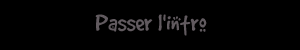 Passer l'intro